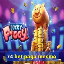 74 bet paga mesmo